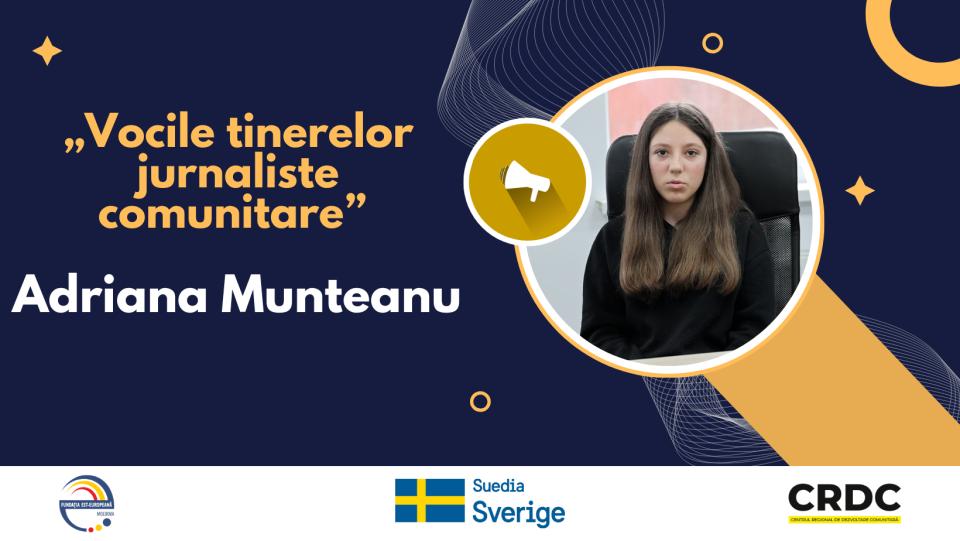 „Vocile tinerelor jurnaliste comunitare A.O. C.R.D.C.: Munteanu Andriana