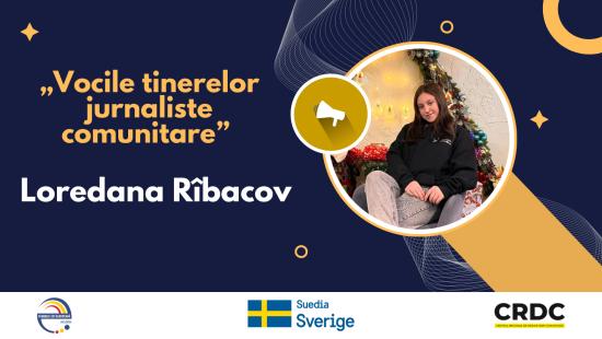 Vocile tinerelor jurnaliste comunitare A.O. C.R.D.C.: Rîbacov Loredana