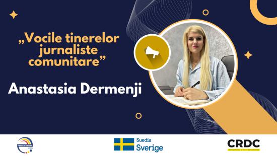 Vocile tinerelor jurnaliste comunitare A.O. C.R.D.C.: Anastasia Dermenji